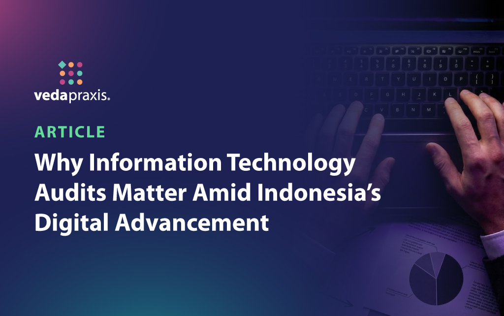 why-information-technology-audits-matter-amid-indonesias-digital-advancement