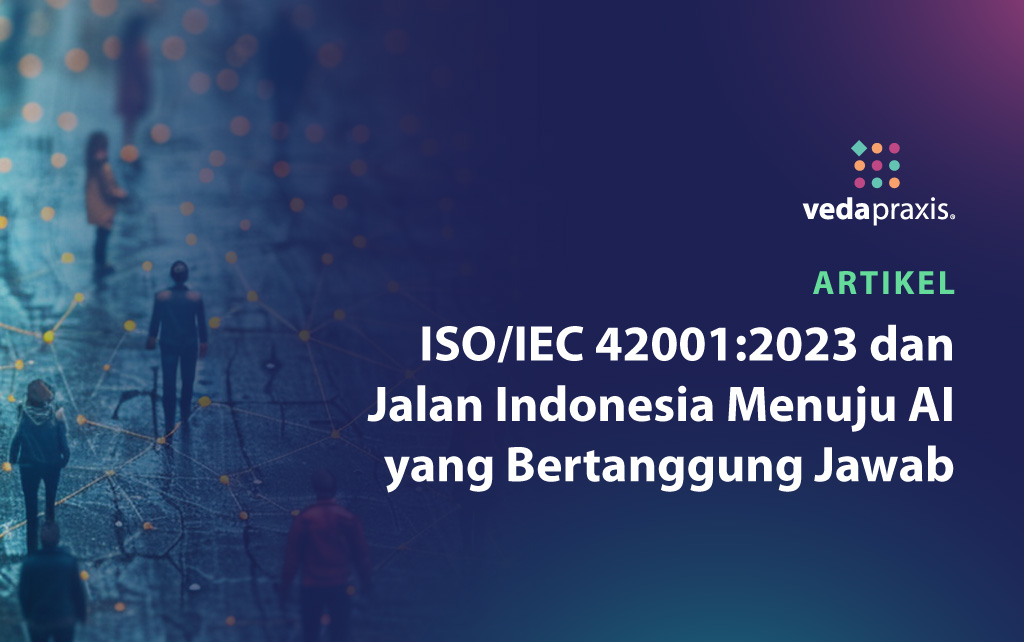 isoiec-420012023-and-indonesias-path-toward-responsible-ai