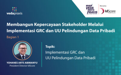 Video Webinar GRC Talks Series#2: Membangun Kepercayaan Stakeholder Melalui Implementasi GRC dan UU Pelindungan Data Pribadi (Bagian I)